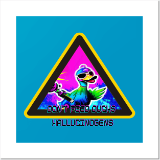 Don't Feed the Trippy Duck Hallucinogens Posters and Art